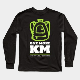 One More KM  Ruck you like... Long Sleeve T-Shirt